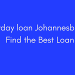 Payday loan Johannesburg Find the Best Loan Payday loan Johannesburg Find the Best Loan